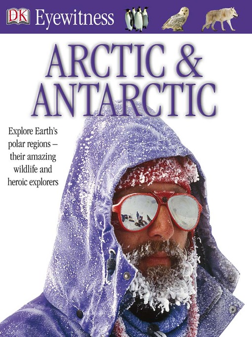 Title details for Arctic and Antarctic by DK - Wait list